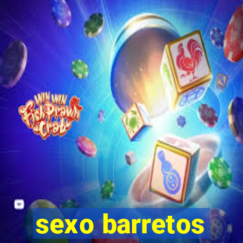 sexo barretos